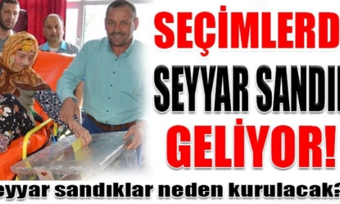HASTA VE ENGELLİLERE SEYYAR SANDIK HİZMETİ