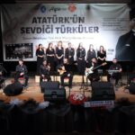 ATATÜRK’ÜN SEVDİĞİ TÜRKÜLERİ SESLENDİRDİLER